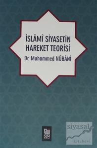 İslami Siyasetin Hareket Teorisi