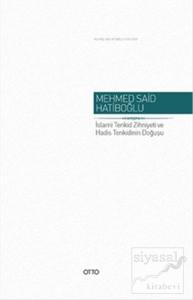 İslami Tenkid Zihniyeti ve Hadis Tenkidinin Doğusu (Ciltli)