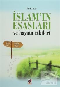İslam'ın Esasları ve Hayata Etkileri