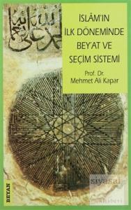 İslam'ın İlk Döneminde Bey'at ve Seçim Sistemi