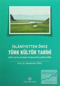 İslamiyetten Önce Türk Kültür Tarihi