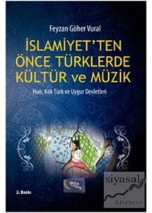 İslamiyet'ten Önce Türklerde Kültür ve Müzik
