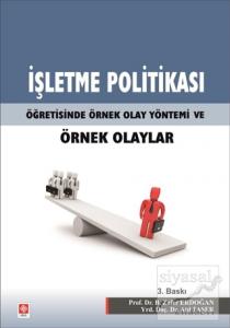 İşletme Politikası Öğretisinde Örnek Olay Yöntemi ve Örnek Olaylar