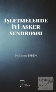 İşletmelerde İyi Asker Sendromu
