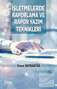 İşletmelerde Raporlama Ve Rapor Yazım Teknikleri