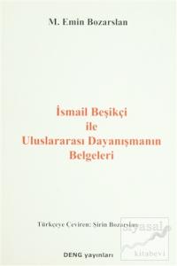 İsmail Beşikçi İle Uluslararası Dayanışmanın Belgeleri