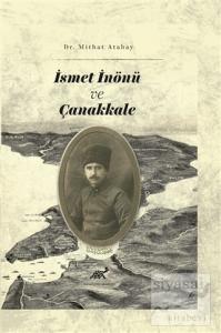 İsmet İnönü ve Çanakkale