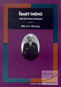 İsmet İnönü Yeni Bir Yorum Denemesi