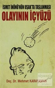 İsmet İnönü'nün Uşak'ta Taşlanması Olayının İçyüzü