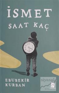 İsmet Saat Kaç