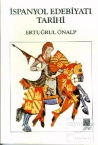 İspanyol Edebiyatı Tarihi Başlangıçtan Çağdaş Edebiyata Kadar