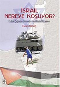 İsrail Nereye Koşuyor?