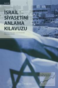 İsrail Siyasetini Anlama Kılavuzu