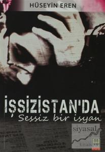 İşsizistanda Sessiz Bir İsyan