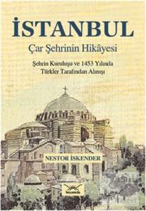 İstanbul Çar Şehrinin Hikayesi