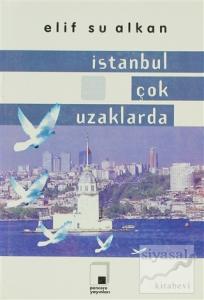 İstanbul Çok Uzaklarda