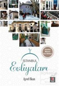 İstanbul Evliyaları (İstanbul Manevi Gezi Rehberi)