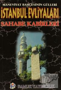 İstanbul Evliyaları Sahabe Kabirleri (Evliya-001)