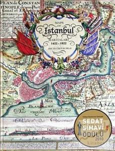İstanbul Haritaları 1422-1922 / Maps Of Istanbul 1422-1922 (Ciltli)
