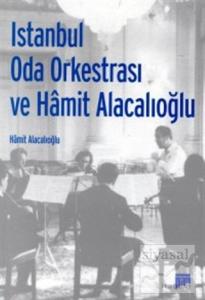 İstanbul Oda Orkestrası ve Hamit Alacalıoğlu