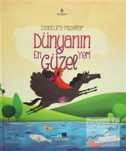 İstanbul'a Masallar Dünyanın En Güzel Yeri