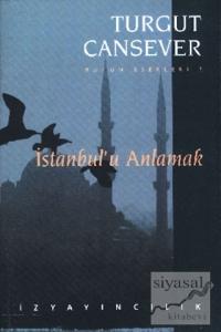 İstanbul'u Anlamak Bütün Eserleri 3