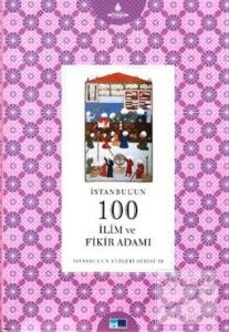 İstanbul'un 100 İlim ve Fikir Adamı