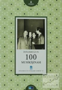 İstanbul'un 100 Musikişinası (Ciltli)