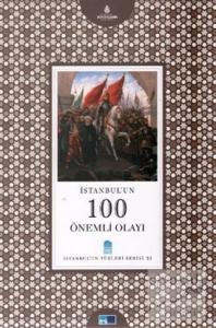 İstanbul'un 100 Önemli Olayı