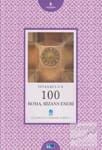 İstanbul'un 100 Roma, Bizans Eseri