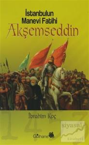 İstanbul'un Manevi Fatihi Akşemseddin