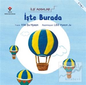 İşte Burada - İlk Adımlar