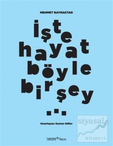 İşte Hayat Böyle Bir Şey