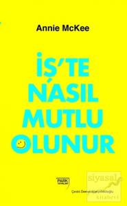 İş'te Nasıl Mutlu Olunur