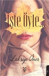 İşte Öyle…