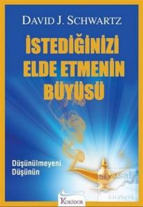 İstediğinizi Elde Etmenin Büyüsü
