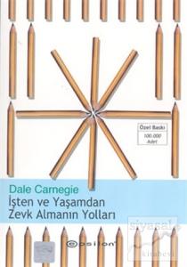 İşten ve Yaşamdan Zevk Almanın Yolları