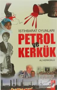 İstihbarat Oyunları Petrol Ve Kerkük