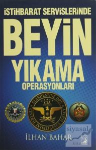 İstihbarat Servislerinde Beyin Yıkama Operasyonları