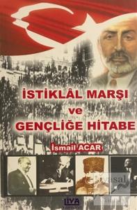 İstiklal Marşı ve Gençliğe Hitabe