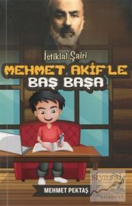 İstiklal Şairi Mehmet Akif'le Baş Başa