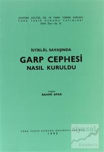 İstiklal Savaşında Garp Cephesi Nasıl Kuruldu