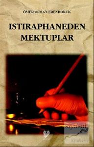 Istıraphaneden Mektuplar