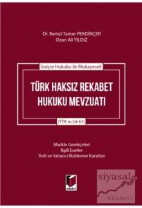 İsviçre Hukuku ile Mukayeseli Türk Haksız Rekabet Hukuku Mevzuatı (Ciltli)