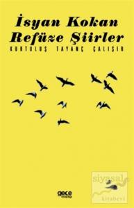 İsyan Kokan Refüze Şiirler