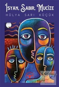 İsyan, Sabır, Mucize