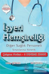 İşyeri Hemşireliği Diğer Sağlık Personeli Sınavlarına Yönelik Çalışma Notları - 6 Deneme Sınavı