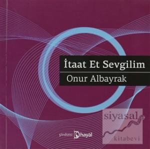 İtaat Et Sevgilim