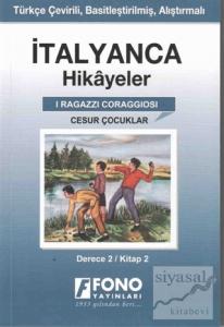 İtalyanca Hikayeler - Cesur Çocuklar (Derece 2)