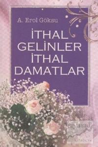 İthal Gelinler İthal Damatlar